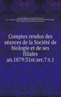 Comptes rendus des seances de la Societe de biologie et de ses filiales