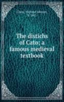 distichs of Cato; a famous medieval textbook