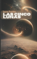 Las Cinco Lunas