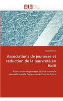 Associations de Jeunesse Et R�duction de la Pauvret� En Haiti