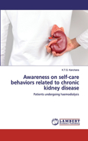 Awareness on self-care behaviors related to chronic kidney disease