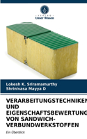 Verarbeitungstechniken Und Eigenschaftsbewertung Von Sandwich-Verbundwerkstoffen
