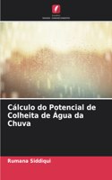 Cálculo do Potencial de Colheita de Água da Chuva