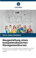 Neugestaltung eines kompetenzbasierten Managementkurses