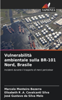 Vulnerabilità ambientale sulla BR-101 Nord, Brasile