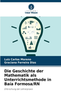 Geschichte der Mathematik als Unterrichtsmethode in Baía Formosa/RN