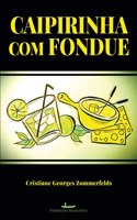 Caipirinha com Fondue