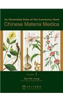 Illustrated Atlas of the Commonly Used Chinese Materia Medica, Vol I