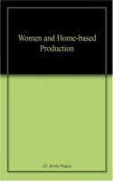 Women and Home-based Production