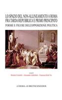 Lo Spazio del Non-Allineamento a Roma Fra Tarda Repubblica E Primo Principato