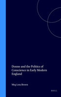 Donne and the Politics of Conscience in Early Modern England