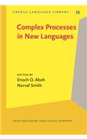 Complex Processes in New Languages