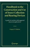 Handbook to the Construction and Use of Insect Collection and Rearing Devices