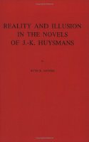 Reality and Illusion in the Novels of J.K. Huysmans