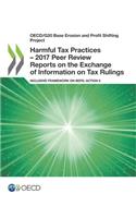 OECD/G20 Base Erosion and Profit Shifting Project Harmful Tax Practices - 2017 Peer Review Reports on the Exchange of Information on Tax Rulings