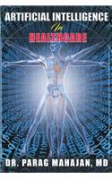 Artificial Intelligence in Healthcare