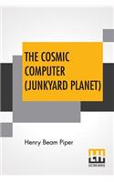 The Cosmic Computer (Junkyard Planet)