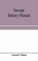 Storage battery manual, including principles of storage battery construction and design, with the application of storage of batteries to the naval service