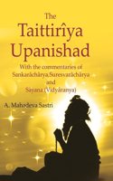 The Taittiriya Upanishad: With the commentaries of Sankaracharya, Suresvaracharya and Sayana (Vidyaranya) [Hardcover]