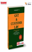 Taxmann's GST & Customs Law â€“ NEP-aligned Textbook Offering Structured Coverage of GST and Customsâ€”Integrating Practical Examples and Exam-oriented Content [2025]