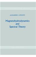 Magnetohydrodynamics and Spectral Theory