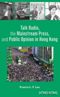 Talk Radio, the Mainstream Press, and Public Opinion in Hong Kong