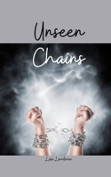 Unseen Chains