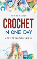 How to Master Crochet in One Day