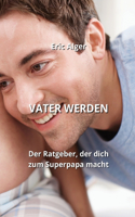 Vater Werden