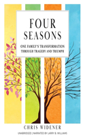 Four Seasons: One Family's Transformation Through Tragedy and Triumph