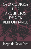 OS 27 Códigos DOS Arquitetos de Alta Performance