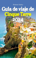 Guía de viaje de Cinque Terre 2024