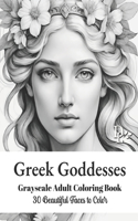 Greek Goddesses - Grayscale Adult Coloring Book