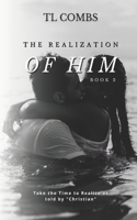 The Realization of Him: (2 The Realization Duology)
