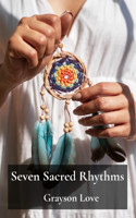 Seven Sacred Rhythms