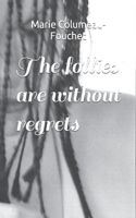 The follies are without regrets