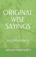 Original Wise Sayings: Second Edition(2 Singiza Ibrahim Original Wise Sayings)