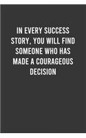 In Every Success Story, You Will Find Someone
