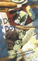 Day to Day Cuisine by Gil