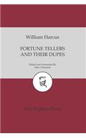 Fortune Tellers and Their Dupes
