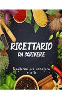 Ricettario Da Scrivere Quaderno Per Annotare Ricette: Copertina Flessibile, Per 100 dolci Piatti Preferite di Casa, Spazio Per 100 Ricette