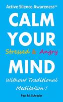 Calm Your Stressed and Angry Mind