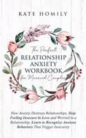 Perfect Relationship Anxiety Workbook for Married Couples