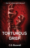 Torturous Grief