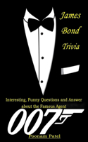 James Bond Trivia: Interesting, Funny Questions and Answer About The Famous Agent 007