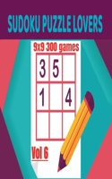 Sudoku Puzzle Lovers: 9x9 300 Games /Vol 6