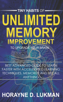 Tiny Habits of Unlimited Memory Improvement to Upgrade your brain
