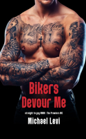 Bikers Devour Me: Straight to Gay MMM