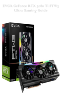 EVGA GeForce RTX 3080 Ti FTW3 Ultra Gaming Guide
