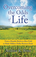 Overcoming the Odds of Life